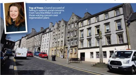  ??  ?? Top of Town Council accused of failing to address social concerns. Inset: Sara MacMillan is one of those voicing concern over regenerati­on plans