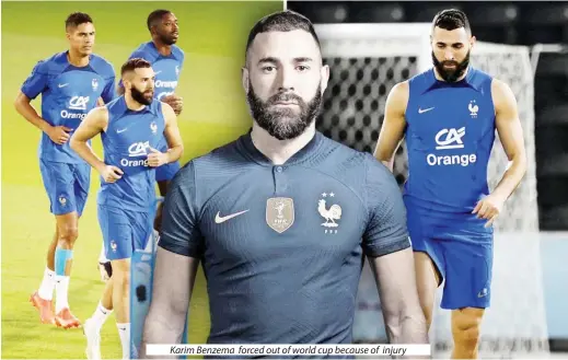  ?? ?? Karim Benzema forced out of world cup because of injury