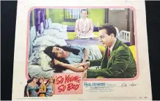  ??  ?? The lobby card for the 1950 film So Young, So Bad bears the autograph of actress Rita Moreno.