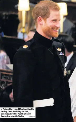  ?? WPA Pool ?? > Prince Harry and Meghan Markle during their wedding service, conducted by the Archbishop of Canterbury Justin Welby