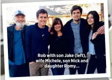  ??  ?? Rob with son Jake (left), wife Michele, son Nick and
daughter Romy...