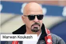  ??  ?? Marwan Koukash