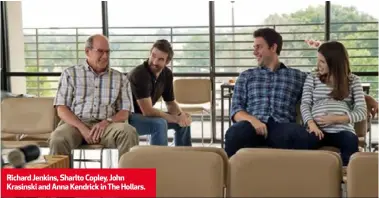  ??  ?? Richard Jenkins, Sharlto Copley, John Krasinski and Anna Kendrick in The Hollars.