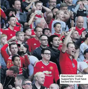  ??  ?? Manchester United Supporters Trust have backed the move