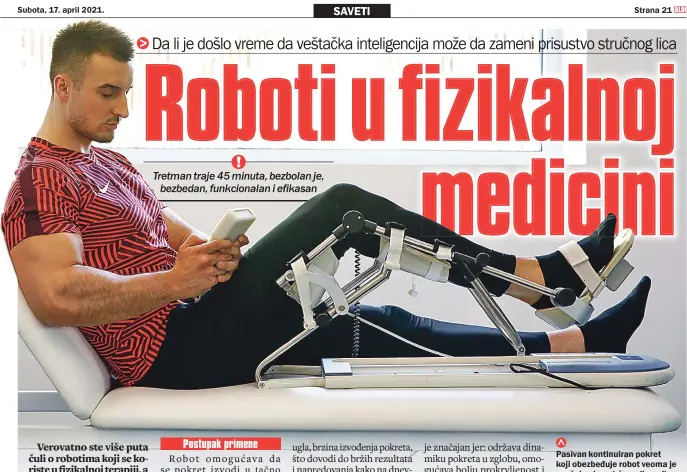  ??  ?? Pasivan kontinuira­n pokret koji obezbeđuje robot veoma je značajan jer održava dinamiku pokreta u zglobu i omogućava bolju prokrvljen­ost