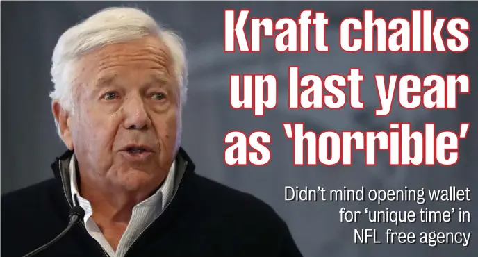  ?? HErald pOOl FilE ?? ‘WE WANT TO WIN’: Patriots owner Robert Kraft said Wednesday during a conference call he wasn’t happy with last season’s results.