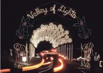  ?? PRESCOTT VALLEY CHAMBER OF COMMERCE ?? Drive through the Valley of Lights in Prescott Valley from Nov. 25 through Dec. 30.