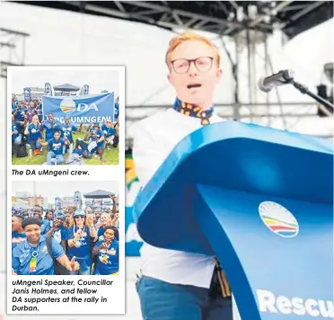  ?? ?? The DA umngeni crew. umngeni Speaker, Councillor Janis Holmes, and fellow DA supporters at the rally in Durban.