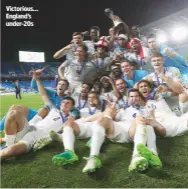  ??  ?? Victorious... England’s under-20s