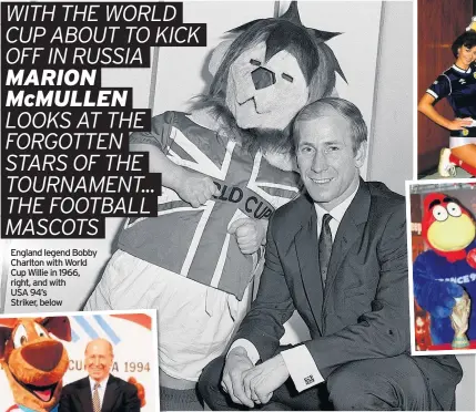  ??  ?? England legend Bobby Charlton with World Cup Willie in 1966, right, and with USA 94’s Striker, below