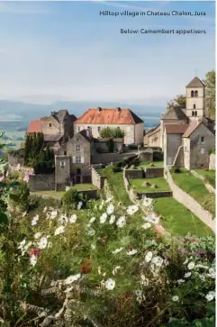  ??  ?? Hilltop village in Chateau Chalon, Jura