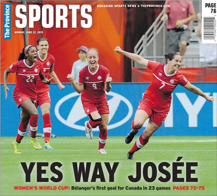  ?? MARK VAN MANEN/PNG ?? Canada’s Josée Bélanger, centre, celebrates her goal with Ashley Lawrence, left, Christine Sinclair, background, and Rhian Wilkinson, right, Sunday at B.C. Place as the hosts beat Switzerlan­d 1-0. The Canadians move on to the Women’s World Cup...