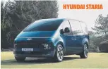  ??  ?? HYUNDAI STARIA