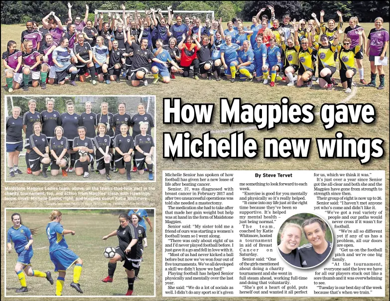  ?? Pictures: Sean Aidan FM3192176 above, FM3192188 top, FM3192203 below, FM3192182 right ?? Maidstone Magpies Ladies team, above, all the teams that took part in the charity tournament, top, and action from Magpies’ clash with Hawkinge, below. Inset: Michelle Senior, right, and Magpies coach Katie Whitmore