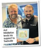  ??  ?? Ant Middleton lends his support to Sadsville