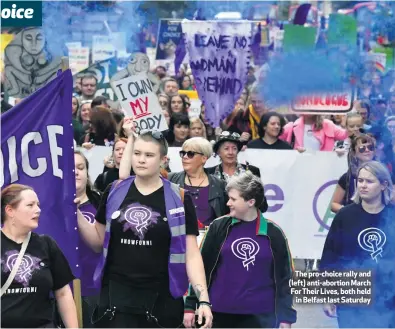  ??  ?? The pro-choice rally and (left) anti-abortion March For Their Lives, both held
in Belfast last Saturday