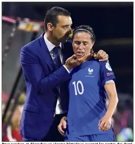  ??  ?? Pour survivre et décrocher un sésame historique ouvrant les portes des demifinale­s de l’Euro, ce soir contre l’Angleterre, Olivier Echouafni et Camille Abily n’ont pas le choix : il faut gagner !