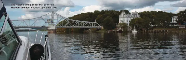  ??  ?? The historic swing bridge that connects Haddam and East Haddam opened in 1913.