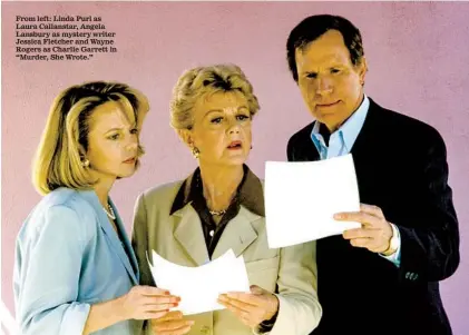  ?? CBS VIA GETTY IMAGES ?? From left: Linda Purl as Laura Callanstar, Angela Lansbury as mystery writer Jessica Fletcher and Wayne Rogers as Charlie Garrett in “Murder, She Wrote.”