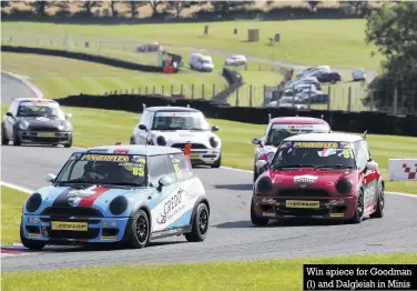  ?? Photos: Richard Styles ?? Win apiece for Goodman (l) and Dalgleish in Minis