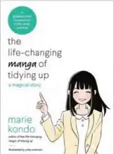  ??  ?? Photo shows the cover of the book “the life-changing manga of tidying up: a magical story.”