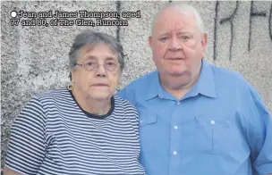  ??  ?? Jean and James Thompson, aged 77 and 80, of The Glen, Runcorn