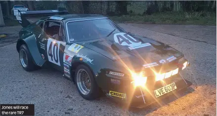  ?? Photos: Kevin Jones, Paul Lawrence ?? Jones will race the rare TR7