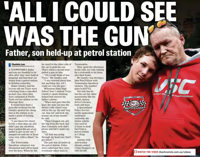  ?? PHOTO: BEV LACEY ?? SCARED FOR LIVES: Toowoomba father Shane Gundry and his son Treye, 12, were held at gunpoint and had their car stolen from Pacific Fuels service station in Helidon yesterday.