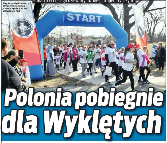  ?? ?? Bieg ku pamięci Żołnierzy Wyklętych wystartuje 4 marca o godz. 9.30 am w Shabbona Park