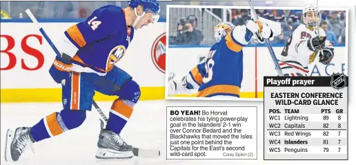  ?? Corey Sipkin (2) ?? BO YEAH! Bo Horvat celebrates his tying power-play goal in the Islanders’ 2-1 win over Connor Bedard and the Blackhawks that moved the Isles just one point behind the Capitals for the East’s second wild-card spot.