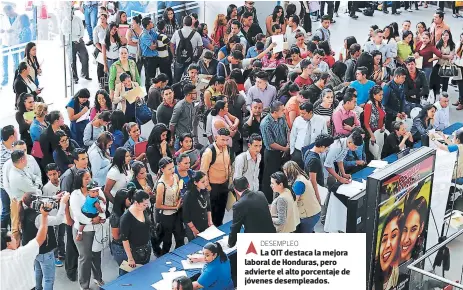  ??  ?? La OIT destaca la mejora laboral de Honduras, pero advierte el alto porcentaje de jóvenes desemplead­os.