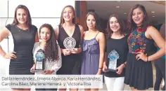  ??  ?? Dalila Hernández, Jimena Abarca, Karla Hernández, Carolina Báez, Marlene Herrera y Victoria Ro