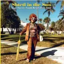  ??  ?? Shtetl in the Sun: Andy
Sweet's South Beach 1977–1980, editado por
Brett Sokol. € 32.