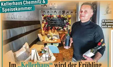  ?? ?? Die „Speisekamm­er“befindet sich direkt neben dem „Kellerhaus Chemnitz“.