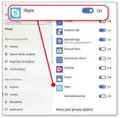  ??  ?? Turn the Skype slider to ‘On’ if it’s not working after the April 2018 Update