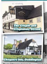  ??  ?? The Crispin and Crispianus, Strood Chequers Inn, Doddington
