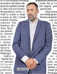  ??  ?? vlade divac