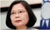  ??  ?? Taiwan’s President Tsai Ing-wen