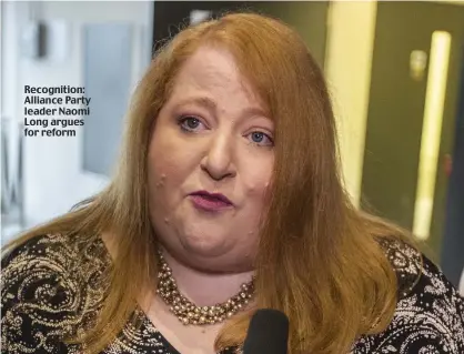  ?? ?? Recognitio­n: Alliance Party leader Naomi Long argues for reform