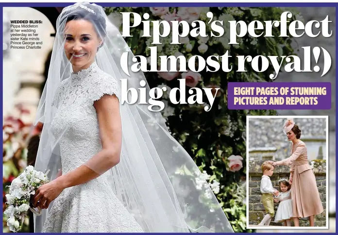 ??  ?? WEDDED BLISS: Pippa Middleton at her wedding yesterday as her sister Kate minds Prince George and Princess Charlotte