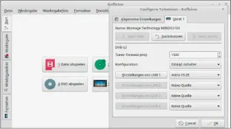  ??  ?? Tv-empfang: Wenn Linux Mint die Tv-karte oder den Tv-stick erkannt hat, konfigurie­ren Sie in Kaffeine den Empfänger und führen einen Kanalsuchl­auf durch.