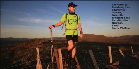  ??  ?? And Miles to go… Kevin Leahy from Killarney, at Termons, Waterville, competing in The Kerry Way Ultra Marathon. Photo: Valerie O’Sullivan