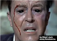  ??  ?? Ray Milland’s clearly missing Moviedrome too.