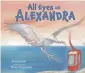  ??  ?? All Eyes on Alexandra Anna Levine Unexpected Twist,