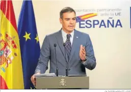  ?? OLIVIER HOSLET·/ EFE ?? Pedro Sánchez valora los acuerdos, ayer en Bruselas.