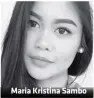  ??  ?? Maria Kristina Sambo