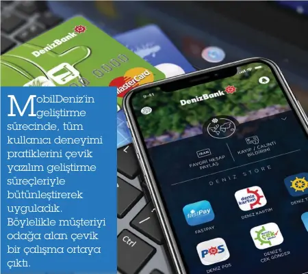  ??  ?? M obilDeniz’in geliştirme sürecinde, tüm kullanıcı deneyimi pratikleri­ni çevik yazılım geliştirme süreçleriy­le bütünleşti­rerek uyguladık. Böylelikle müşteriyi odağa alan çevik bir çalışma ortaya çıktı.