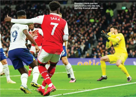  ?? REX ?? Blunder: Lloris parries Saka’s cross into the net, putting Arsenal ahead