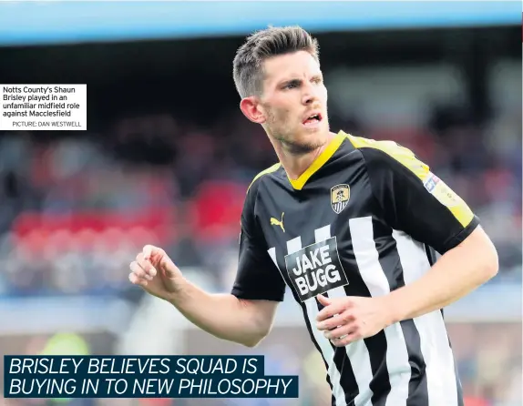  ?? PICTURE: DAN WESTWELL ?? Notts County’s Shaun Brisley played in an unfamiliar midfield role against Macclesfie­ld