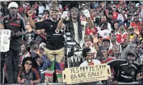  ?? Photo: Gordon Harnols/AFP ?? Bucs up: Orlando Pirates’ supporters are beginning to feel their team’s losses keenly but the club’s boss, Irvin Khoza, remains upbeat about the Buccaneers’ PSL chances.